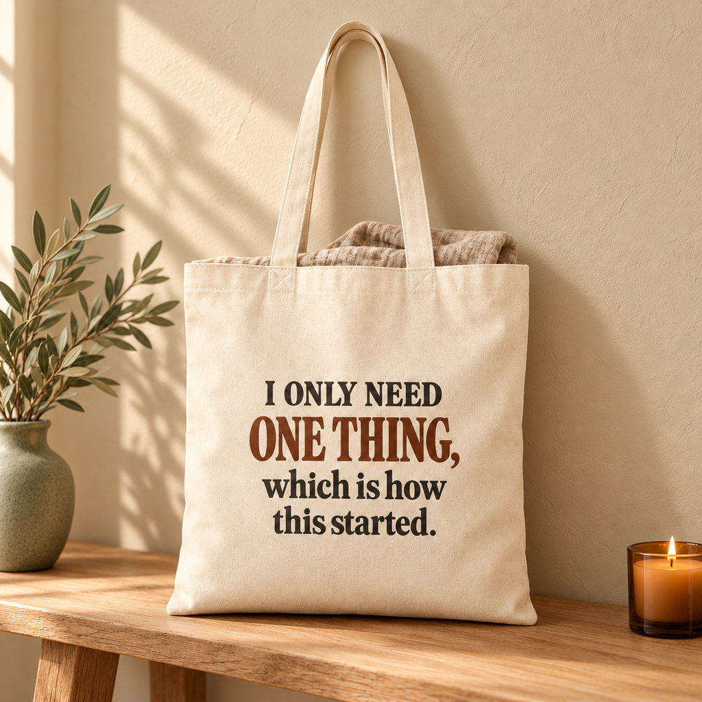 Was One Thing Tote Bag