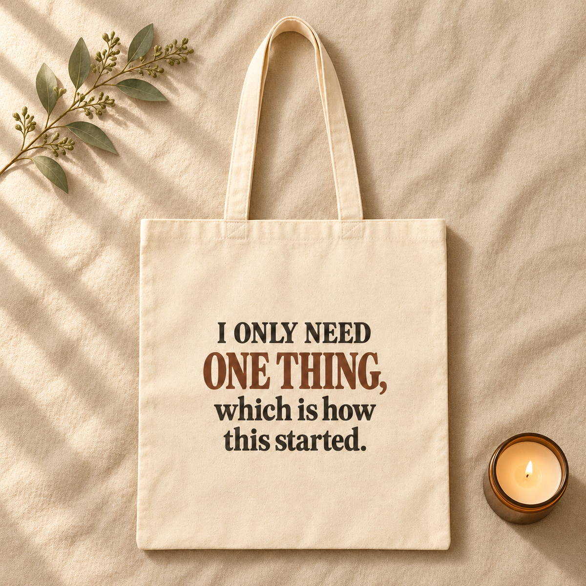 Was One Thing Tote Bag