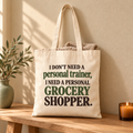 Need Grocery Shopper Tote Bag